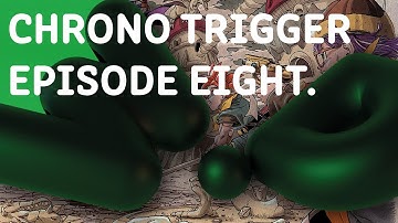 Chrono Trigger - Episode Eight - Lab 16