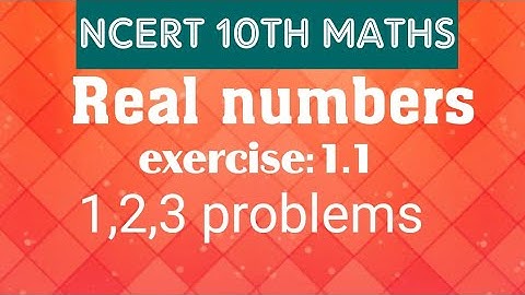 NCERT 10th maths- Real numbers- exercise:1.1- 1,2,3 problems