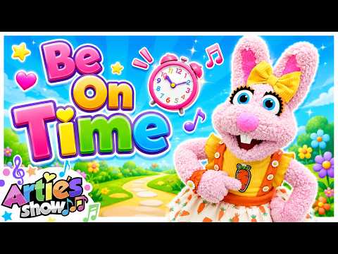 Be On Time - Kids Song - Artie's Show