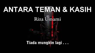 Antara Teman & Kasih #Riza Umami #no vocal