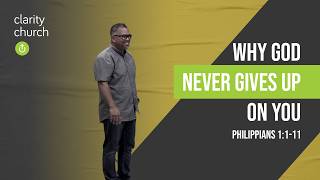 God Has Not Given Up on You" (Philippians 1:1-11)