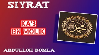 57. Ka&#39;b ibn Molik | Abdulloh Domla