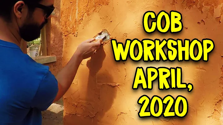 2020 Cob Workshop - Come Learn Hands-On!