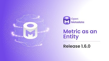 OpenMetadata: Standardize Calculations and Definitions with Metric as an Entity