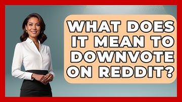 What Does It Mean To Downvote On Reddit? - Everyday-Networking