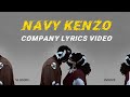 Navy Kenzo - Company ( Lyrics Video)