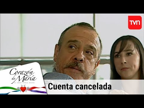 Cuenta cancelada | Corazón de María - T1E14