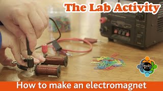 How to make an electromagnet - Lab Activity