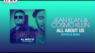 JEAN ELAN &amp; COSMO KLEIN | all about us (deepblue mix) [OFFICIAL promo]