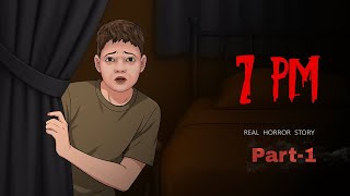 7 PM | Horror Kahaniya TQ | Real Horror Story Hindi (Part-1)