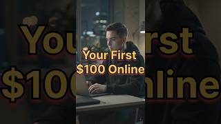 How to Make Your First $100 Online 💰