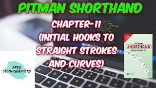 Pitman Shorthand Chapter-11 (Initial hooks to straight strokes and curves)