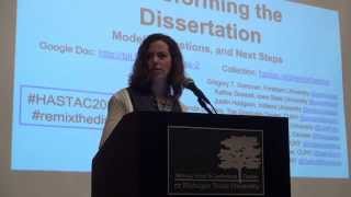 Hastac 2015 - - Transforming The Dissertation Models, Questions, And Next Steps