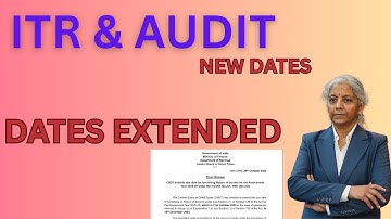 Dates Extended New Extended Dates for Tax Audit, ITR of Audit cases