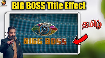 How to make Big Boss Title effect in tamil|Making Thamizha