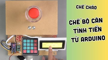 Chế một bộ cân tính tiền từ arduino và loadcell