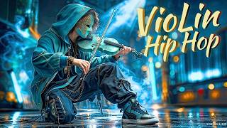 【Violin x Hip Hop Playlist】Repaired Rhythm, Unbroken Drive – Hip Hop Violin Beats