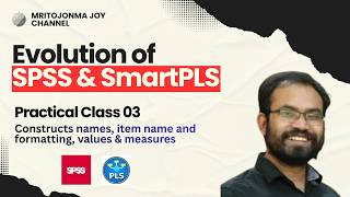 3 Practical Analysis on SPSS & SmartPLS: Constructs names, item formatting, value & measure (Bangla)