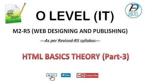 HTML Basics Part-3|NIELIT O Level M2-R5(Web Designing & Publishing) |HTML Basics Theory