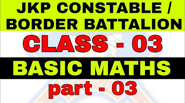 Basic Maths part - 3 | Jkp Border Battalion free classes 2022