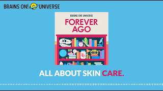 Skin care of the past | Forever Ago (Full Episode) | A History Show for Kids and Families