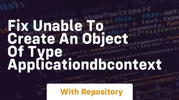 fix unable to create an object of type applicationdbcontext