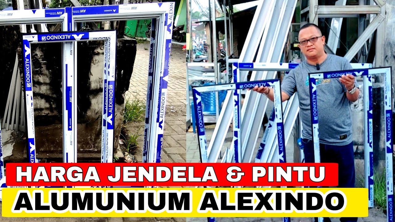 Harga Kusen Aluminium Pintu Dan Jendela Merek Alexindo Youtube