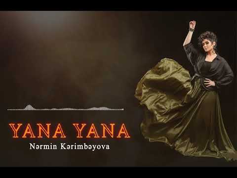 Nərmin Kərimbəyova Yana Yana