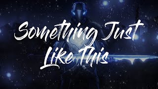 The Chainsmokers_Coldplay - Something Just Like This  - أعلى مخطط موسيقى EDM