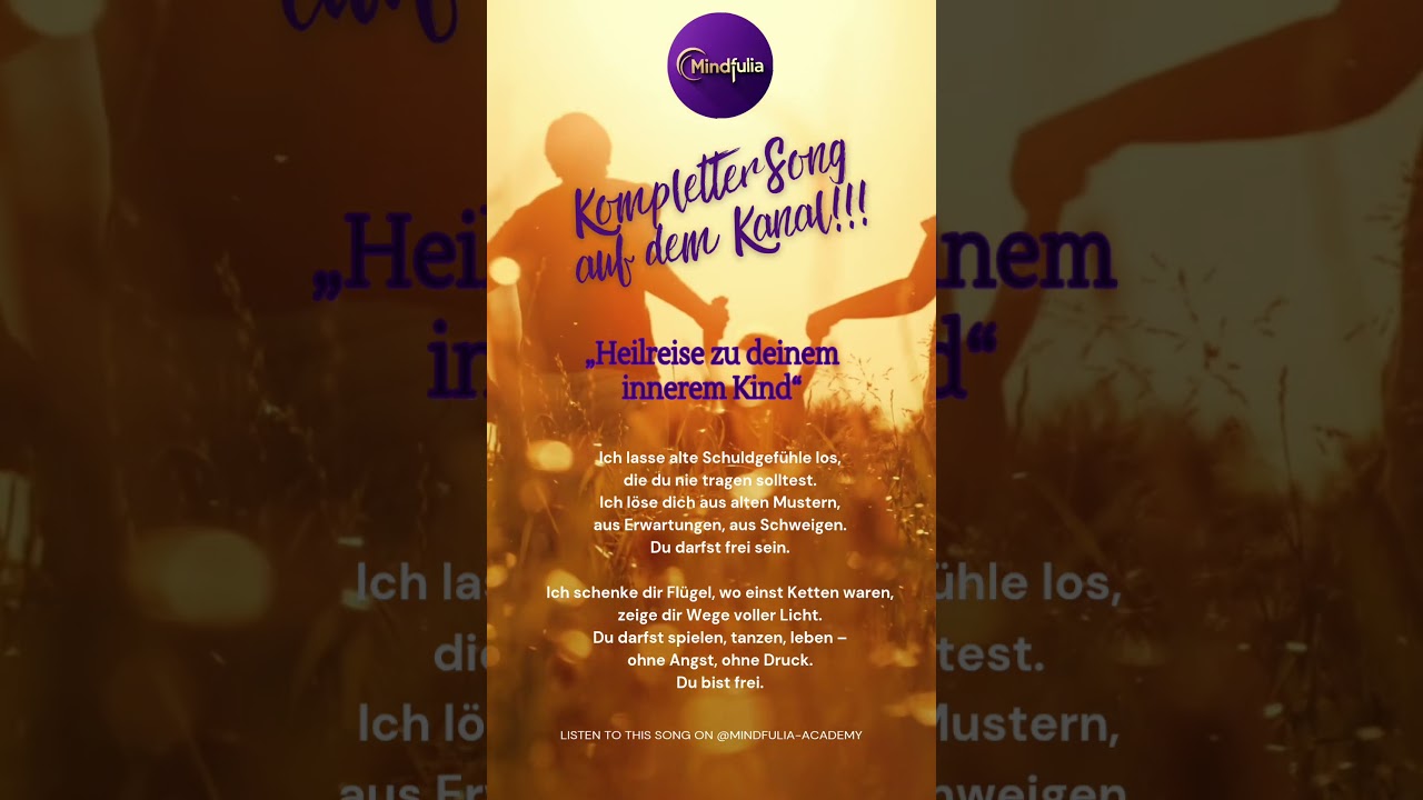 Heilreise zu deinem Inneren Kind - Kompletter Song auf dem Kanal 