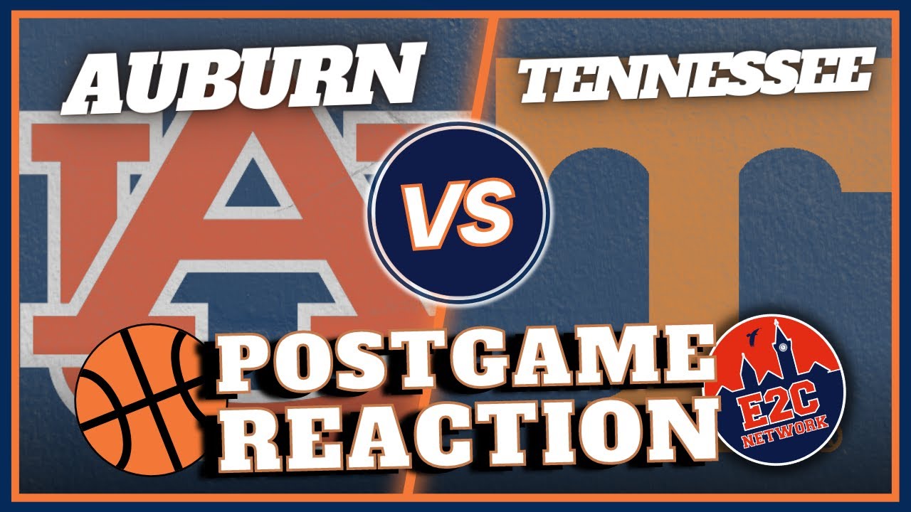 Auburn vs. Tennessee Let's Talk About It! BASKETBALL POSTGAME