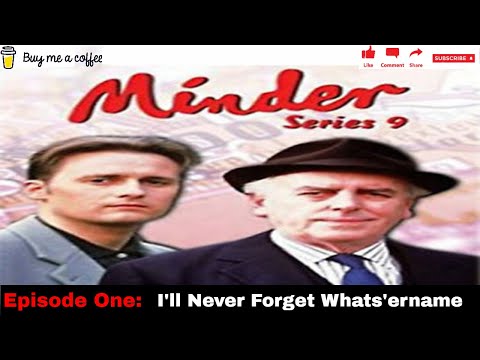Minder 80s 90s TV 1993 SE9 EP1 - I&rsquo;ll Never Forget Whats&rsquo;ername