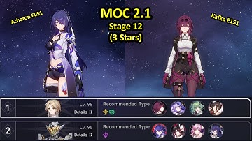 NEW MOC 12 (3 Stars) Acheron E0S1 & Kafka E1S1 | Honkai: Star Rail 2.1
