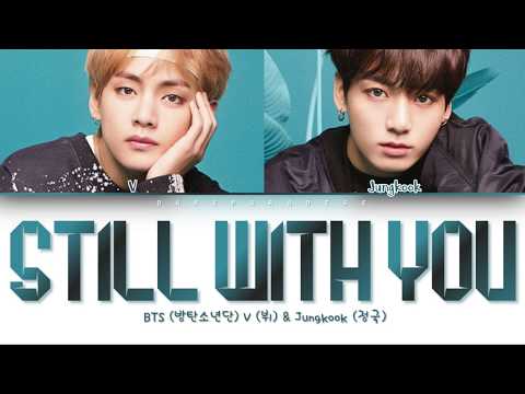 V & Jungkook - Still With You (Color Coded Lyrics)