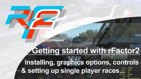 Getting started with rFactor 2: Installation, graphics, controls and setting up single player races