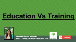 Difference between Education and Training | Education Vs Training | Training Vs Education