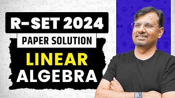 R-SET 2024 Paper Solution | Linear Algebra Questions and Solution by GP Sir