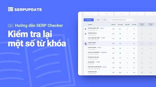 Kiểm tra lại một số từ khóa | Hướng dẫn SERPUPDATE