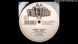 Robert Owens - Gotta Work (Carl&#39;s Renaissance Dub)