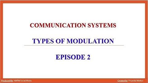 Episode - 2: Types of Modulation (Very Easy to Understand The types of Modulation)