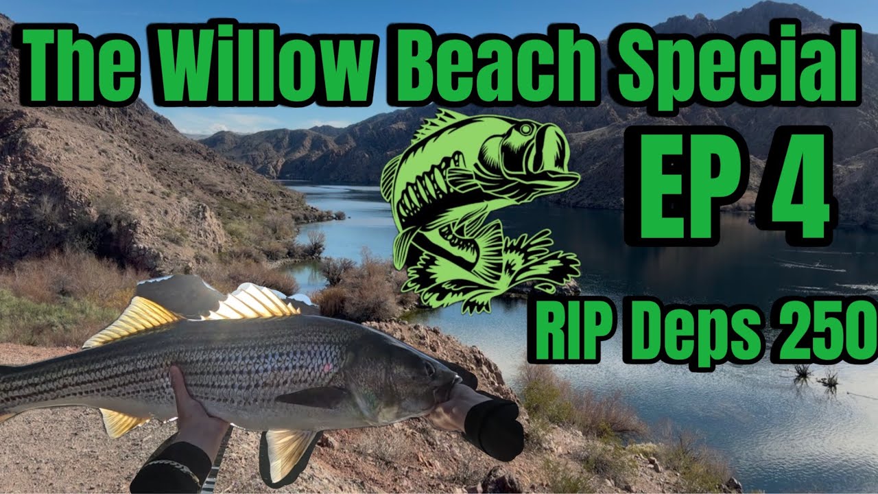 Willow Beach Ep. 4 – From Losing a Deps 250 to a 21LB Tank!