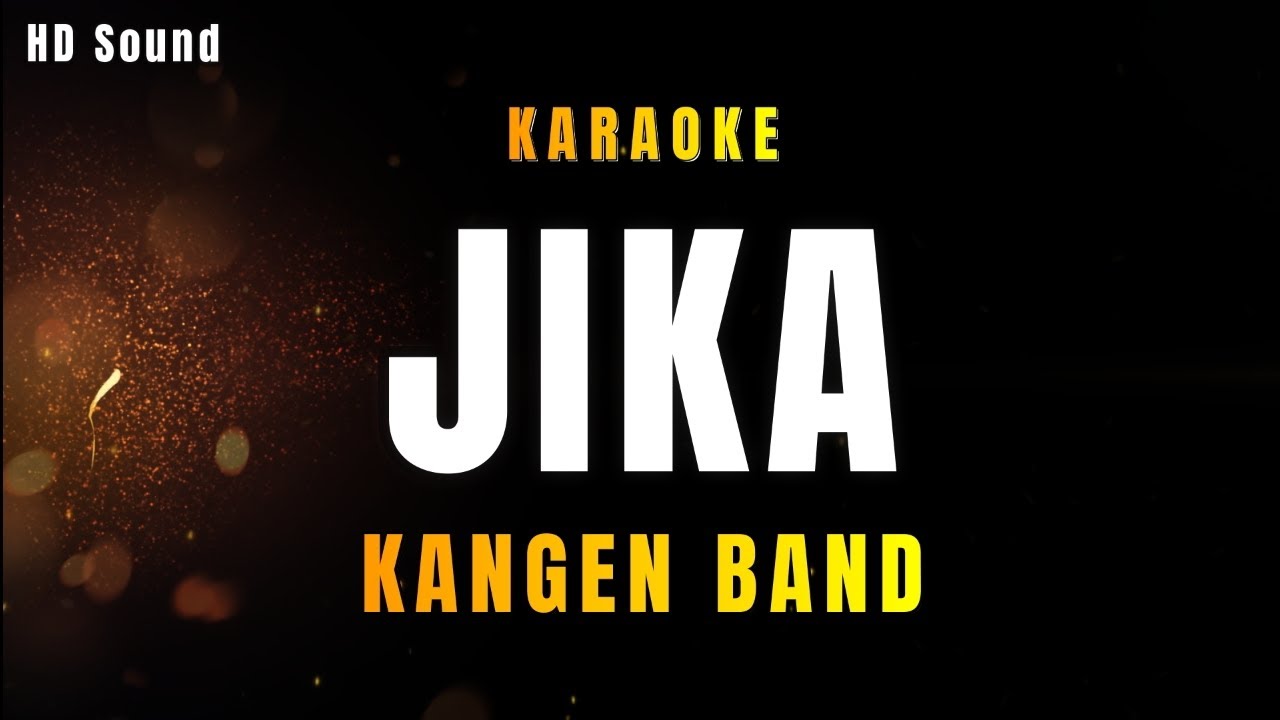 JIKA _ KANGEN BAND (KARAOKE) HDSOUND