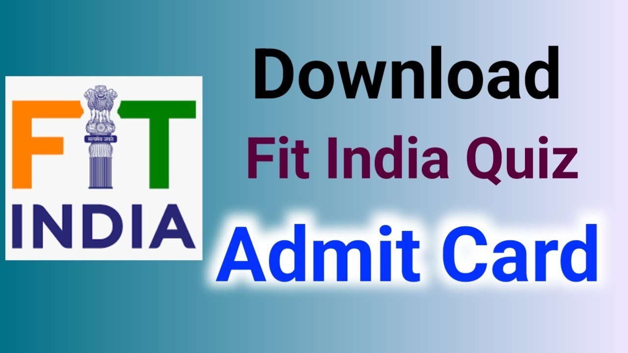 How To Download Fit India Quiz 2022 Admit Card Fit India Quiz how-to-download-fit-india-quiz-2022-admit-card-fit-india-quiz