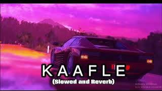 KAAFLE - Slowed and Reverb | AP DHILLON | Play On Beat