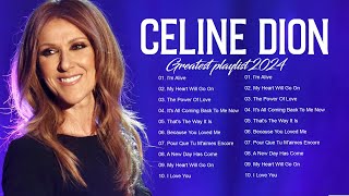 Celine Dion Hits Songs 2024 - Greatest Playlist Songs - Best Songs Of World Divas