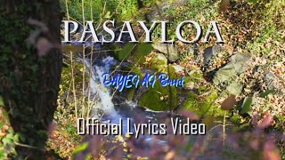 Download Lagu Pasayloa Official Lyrics Video - Dayeg Ambassadors