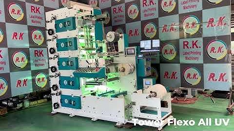 Tower Flexo All UV Printing Machine | Multi-Colour Label Printer | RK Label Printing Machinery