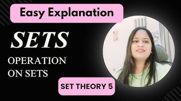 Sets | Part 5 | Operation of Sets | Easy Explanation