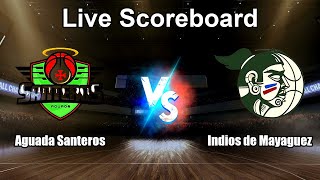 Aguada Santeros vs Indios de Mayaguez Live Score - Puerto Rico Baloncesto Superior Nacional