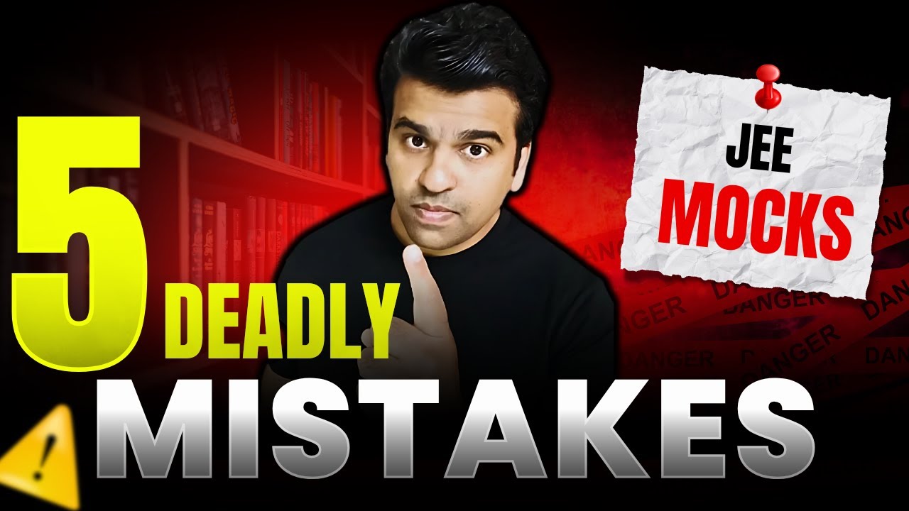 5 Deadly Mistakes to avoid in JEE Mock Tests #jee2026 - YouTube